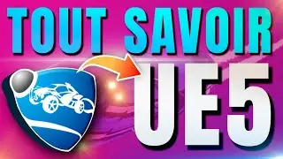 Rocket League UNREAL ENGINE 5 C'est quoi ? (UE5)
