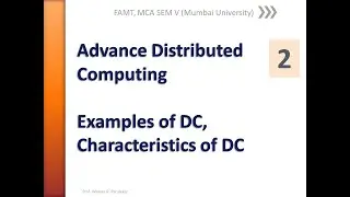Advance Distributed Computing   Lecture 2   Examples of DC, Characteristics of DC
