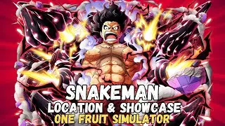 SNAKEMAN LOCATION AND SHOWCASE (ONE FRUIT SIMULATOR)