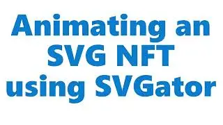 Using SVGator to Animate this SVG NFT