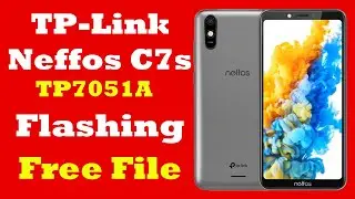 Neffos C7s (TP7051A)  Complete Flashing Guide & Firmware | Free File