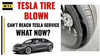 BLOWN Tesla Tire Can't Reach Tesla Service WHAT NOW