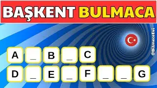 BAŞKENT BULMACA | Başkentleri Tahmin et | Genel Kültür Soruları | Coğrafya Soruları