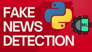 Master Fake News Detection in ML Python with This Easy Tutorial