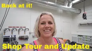 Workshop Tour and Update