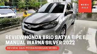 Review Honda Brio Satya Tipe E Manual MT Warna Silver Terbaru 2022