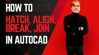 HOW TO HATCH, HATCH EDIT, ALIGN, BREAK AND JOIN COMMAND IN AUTOCAD