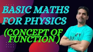 basic maths for physics(concept of function)