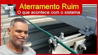 Aterramento Ruim, O Que Acontece com o Sistema Fotovoltaico