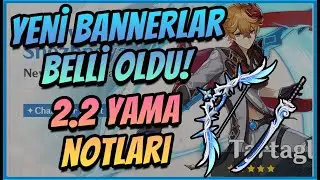 CHILDE RERUN BANNERI BELLİ OLDU! | 2.2 YAMA NOTLARI | Genshin Impact Türkçe