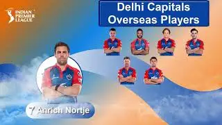 IPL 2024 Delhi Capitals Foreign Players List | DC Foreign Players List 2024 | IPL 2024 Overseas List