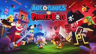 Autonauts vs Piratebots -|02|- Защитим свой дом, отберем у них ром.