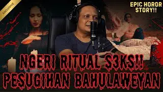 RITUAL PALING GILA YANG PERNAH GUE DENGER!! KISAH PESUGIHAN BAHULAWEYAN