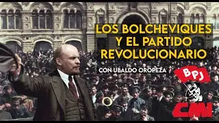 Los Bolcheviques y el partido revolucionario - Escuela Marxista BPJ