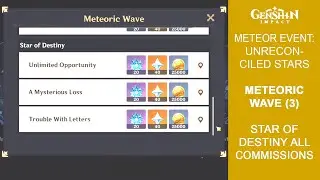 Unreconciled Stars, Genshin's Meteor Commission Quests (Meteoric Wave 3rd Bundle) Walkthrough