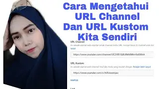 Cara Mengetahui URL Channel Dan URL Kustom Di Youtube Sendiri
