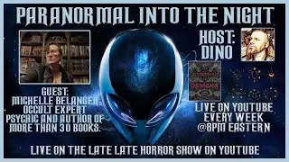 Paranormal Into The Night / Michelle Belanger / Occult Expert / Demons Vampires The Paranormal