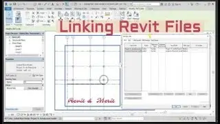Video28 - Revit linking  files - basic BIM