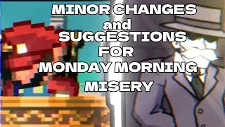 Minor Changes and Suggestions for Monday Morning Misery