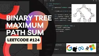 LeetCode #124: Binary Tree Maximum Path Sum (Intuition & Algorithm Explained)