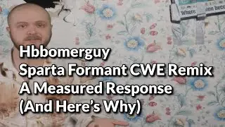 Hbomberguy - Sparta Formant CWE Remix