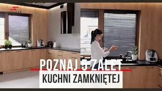 Kuchnia zamknięta - czym się charakteryzuje oraz jakie są jej zalety