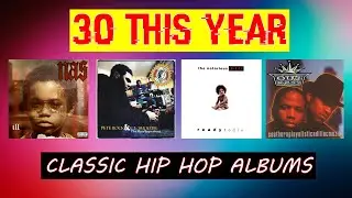Hip Hop Albums Turning 30 This Year