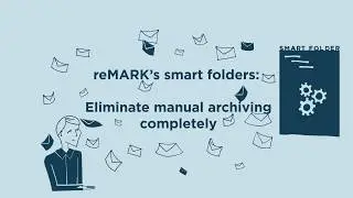 Learn how reMARK eliminates manual archiving of emails so no filing is needed