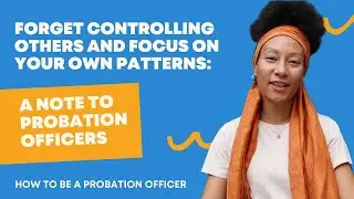 Forget controlling others and focus on your own patterns: a note to Probation Officers