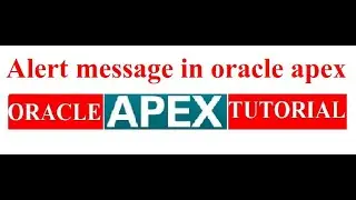 Alert message in oracle apex | Plugin alert message in apex