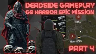 Deadside G8 Harbor epic mission 4K #gaming #gameplay #moments