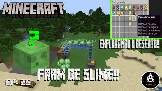 Farm De SLIME!!! Fomos no deserto explorar as novas coisas!! Minecraft Survival ep 25 