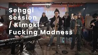Kimoki Fucking Madness - 점도면에서 최대의 사랑 (Sea of Love) | Senggi Session