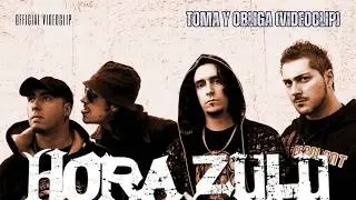 Hora Zulú - Toma y Obliga [VÍDEO OFICIAL]