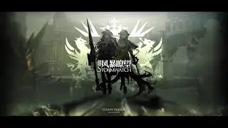Arknights [EP09] : Stormwatch PV (The Setting Sun Arc Chapter )