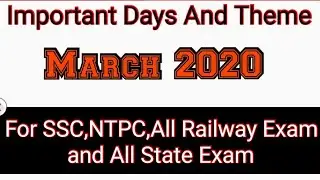 March Month 2020 || Important Days And Theme || For SSC,Railway and All State Exams ||