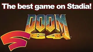 Doom 64 Stadia Gameplay Commentary