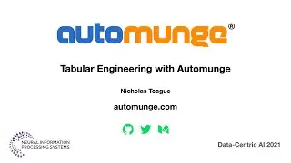 Tabular Engineering with Automunge / Data-Centric AI / NeurIPS 2021