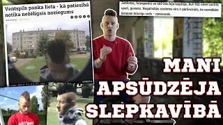 MANI APSŪDZĒJA SLEPKAVĪBĀ