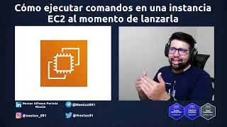 Cómo ejecutar comandos en una instancia EC2 al momento de lanzarla | Vídeo 13 #AWS #EC2