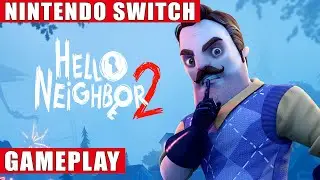 Hello Neighbor 2 Nintendo Switch Gameplay