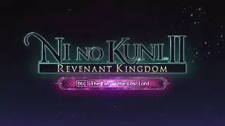 Ni No Kuni II: The Tale of a Timeless Tome DLC - OFFICIAL TRAILER