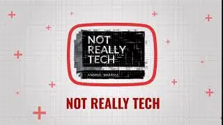 Intro - Not Really Tech | Channel Promo by anshoool