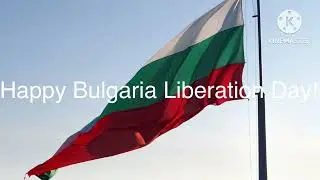 Happy Bulgaria Liberation Day