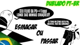 [Fandub] Esmagar ou Passar - (Underverse) [Dublado PT-BR]