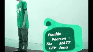 The Matt Ley Song