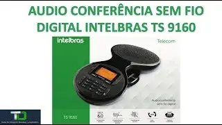 Audio Conferência sem fio Intelbras TS 9160