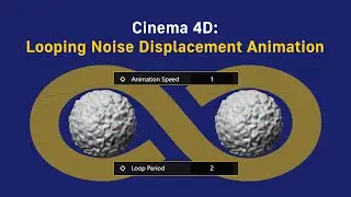 Cinema 4D: How to Loop Noise Displacement Animation