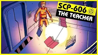 SCP-606 | The Teacher (SCP Orientation)