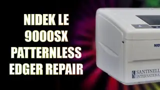 Nidek LE9000-SX Patternless Edger Repair Abbottsford Canada